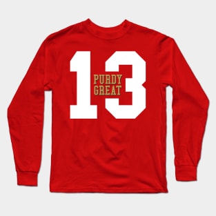 Purdy Great 13 San Francisco 49ers Long Sleeve T-Shirt